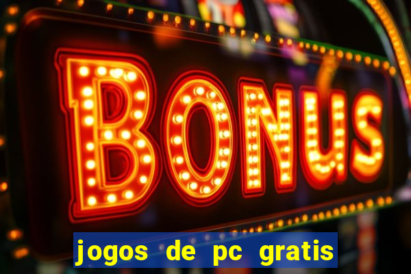 jogos de pc gratis para download